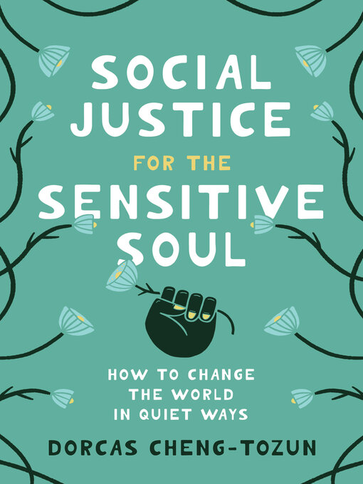 Title details for Social Justice for the Sensitive Soul by Dorcas Cheng-Tozun - Available